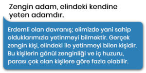 zengin adam, elindeki kendine yeten adamdır.